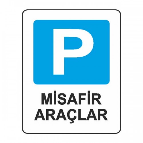 UYARI İKAZ LEVHASI 16*24 MİSAFİR ARAÇLARI UYARI İKAZ LEVHASI 16*24 MİSAFİR ARAÇLARI
